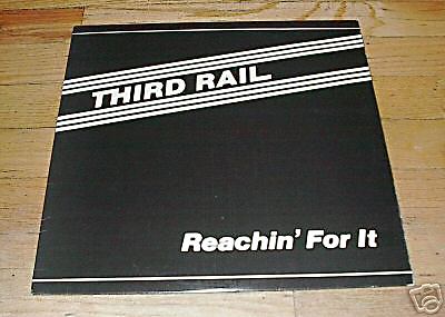 THIRD RAIL REACHIN' FOR IT