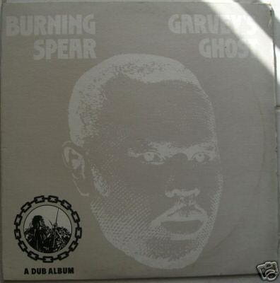 BURNING SPEAR   GARVEY'S GHOST    A DUB ALBUM