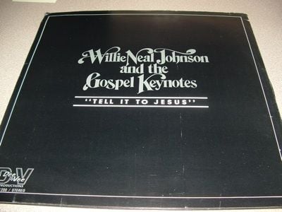 popsike.com - WILLIE NEAL JOHNSON Tell It To Jesus LP Black Gospel 84 ...