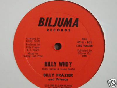 BILLY FRAZIER - BILLY WHO? rare 12" on Biljuma label