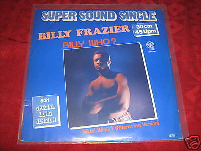 12" Maxi BILLY FRAZIER Billy who? SUPER-SOUND Rare