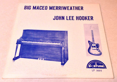 Big Maceo Merriweather John Lee Hooker LP Fortune 3002 Blues Detroit RARE