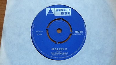 The Reggae Boys - Me No Born Ya 1969 UK 45 AMALGAMATED