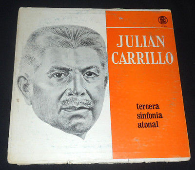 JULIAN CARRILLO - TERCERA SINFONIA ATONAL - SONIDO13 Mexico CLASIC symphony LP