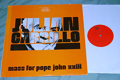 JULIAN CARRILLO MASS FOR POPE JOHN XXIII (CRI SD 246 LP, VERY RARE) microtonal