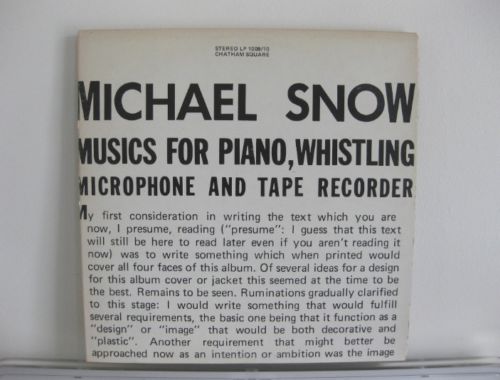 MICHAEL SNOW Musics for Piano, Whistling, Microphone avant EX 2LP