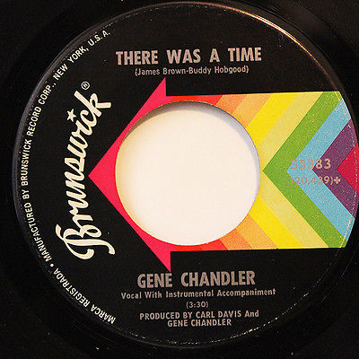 GENE CHANDLER-THERE WAS A TIME /THOSE WERE THE GOOD OLD DAYS-NORTHERN FUNK 45 on