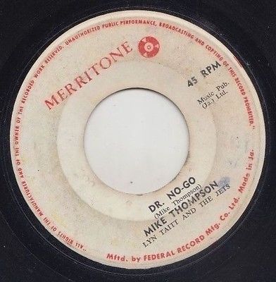 '68 MERRITONE ROCKSTEADY 45 MIKE THOMPSON DR. NO GO/YOU ONLY LIVE TWICE ?