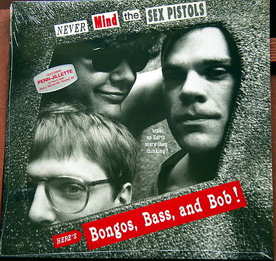 BONGOS, BASS & BOB/Penn Jillette // Never Mind Sex Pistols/ 1988 US 2LPs // NEW