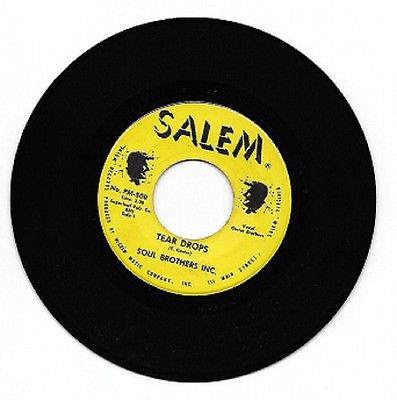 Northern Soul RARITY  60's  Soul Brothers Inc. SALEM 500 Tear Drops/Don't Wait