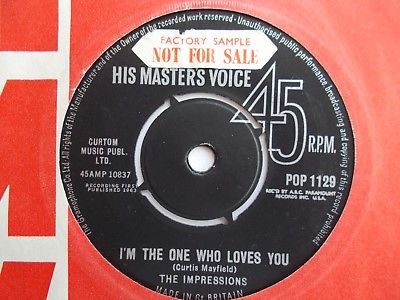 MINT  UK SAMPLE HMV 45 - THE IMPRESSIONS - "I'M THE ONE WHO LOVES YOU" /  + 1