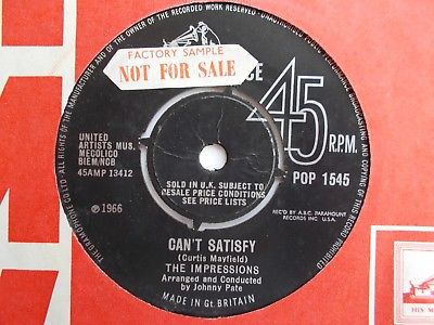MINT  UK SAMPLE HMV 45 -THE IMPRESSIONS - "CAN'T SATISFY" / "THIS MUST END"
