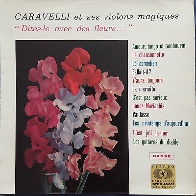 CARAVELLI  Dites le avec des fleurs  FRENCH LP   VERSAILLES STEX 40002 Stereo NM