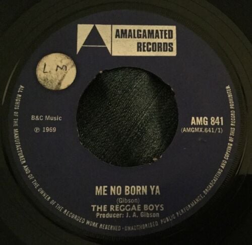 THE REGGAE BOYS - Me No Born Ya. UK amalgamated 45’. 1969 Ska Rocksteady