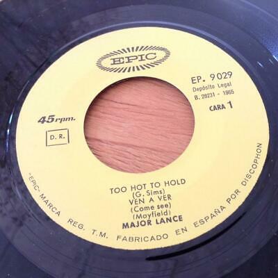 Pic 2 MAJOR LANCE[TOO HOT TO HOLD   COME SEE]EX+ 1965 NORTHERN SOUL SPANISH EP 45 Epic