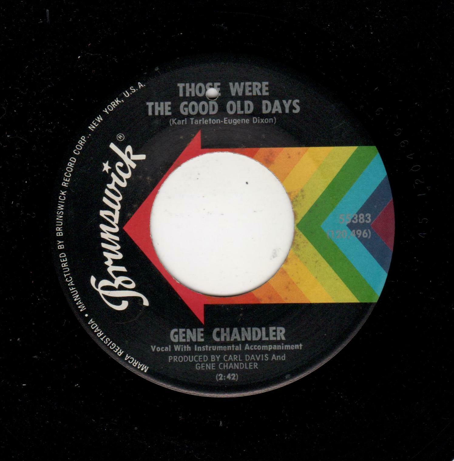 Pic 1 NORTHERN SOUL-GENE CHANDLER-THERE WAS A TIME/ THOSE WERE THE GOOD OLD  DAYS-BRUN