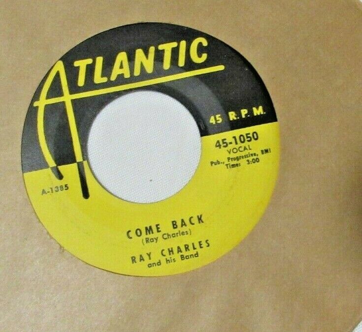 Pic 1 Ray Charles-I've Got A Woman b/w Come Back-Atlantic#1050-R&B-7"45rpm